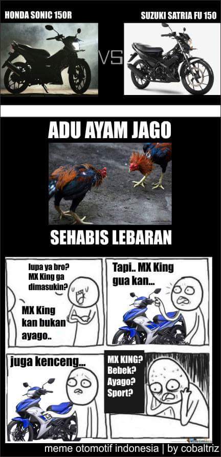 meme adu ayam jago honda sonic 150R vs suzuki satria F 150